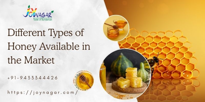 Different Types of Honey Available in the Market