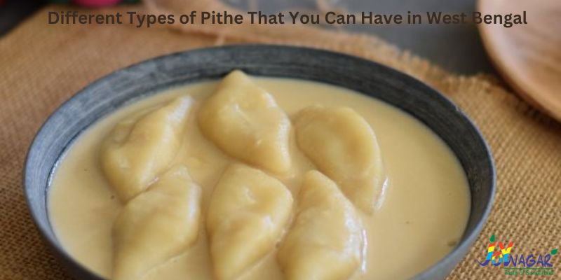 Different Types of Pithe That You Can Have in West Bengal