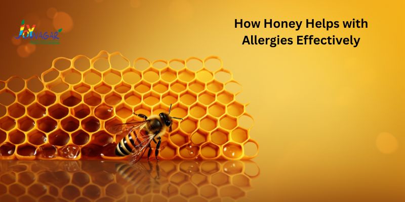 How Honey Helps with Allergies Effectively