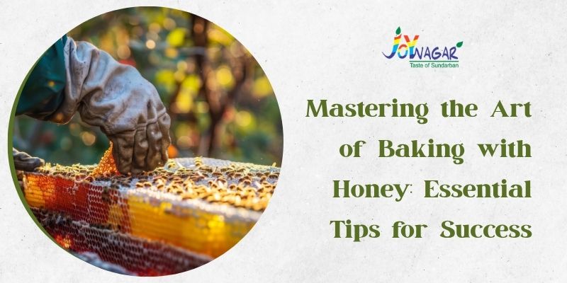 Mastering the Art of Baking with Honey: Essential Tips for Success