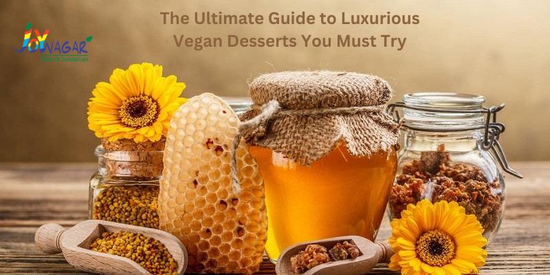 The Ultimate Guide to Luxurious Vegan Desserts You Must Try